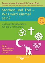 Tod und Sterben. Was wird einmal sein?, m. CD-ROM Cover des Buches Tod und Sterben. Was wird einmal sein?, m. CD-ROM (ISBN: 9783060655106)