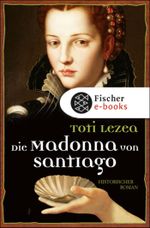 Die Madonna von Santiago Cover des Buches Die Madonna von Santiago (ISBN: 9783104013336)