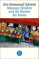 Monsieur Ibrahim und die Blumen des Koran Cover des Buches Monsieur Ibrahim und die Blumen des Koran (ISBN: 9783104013633)