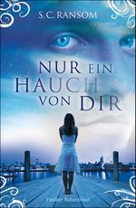 Nur ein Hauch von dir Cover des Buches Nur ein Hauch von dir (ISBN: 9783104020723)