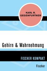 Gehirn & Wahrnehmung Cover des Buches Gehirn & Wahrnehmung (ISBN: 9783105600672)