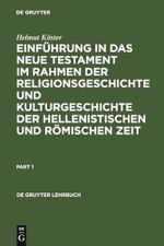 Einführung in das Neue Testament im Rahmen der Religionsgeschichte und Kulturgeschichte der hellenistischen und römischen Zeit (De Gruyter Lehrbuch) Cover des Buches Einführung in das Neue Testament im Rahmen der Religionsgeschichte und Kulturgeschichte der hellenistischen und römischen Zeit (De Gruyter Lehrbuch) (ISBN: 9783110024524)