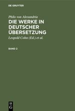Philo von Alexandria: Die Werke in deutscher Übersetzung. Band 2: Die Werke in Deutscher Übersetzung Cover des Buches Philo von Alexandria: Die Werke in deutscher Übersetzung. Band 2: Die Werke in Deutscher Übersetzung (ISBN: 9783110050332)