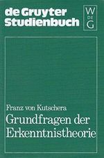 Grundfragen der Erkenntnistheorie (de Gruyter Lehrbuch) Cover des Buches Grundfragen der Erkenntnistheorie (de Gruyter Lehrbuch) (ISBN: 9783110087772)