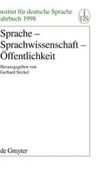 Sprache - Sprachwissenschaft - Öffentlichkeit (Jahrbuch des Instituts für Deutsche Sprache, 1998, Band 1998) Cover des Buches Sprache - Sprachwissenschaft - Öffentlichkeit (Jahrbuch des Instituts für Deutsche Sprache, 1998, Band 1998) (ISBN: 9783110164909)