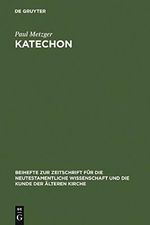 Katechon: II Thess 2,1-12 im Horizont apokalyptischen Denkens (Beihefte zur Zeitschrift für die neutestamentliche Wissenschaft, 135) Cover des Buches Katechon: II Thess 2,1-12 im Horizont apokalyptischen Denkens (Beihefte zur Zeitschrift für die neutestamentliche Wissenschaft, 135) (ISBN: 9783110184600)