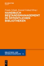 Handbuch Bestandsmanagement in Öffentlichen Bibliotheken Cover des Buches Handbuch Bestandsmanagement in Öffentlichen Bibliotheken (ISBN: 9783110240542)