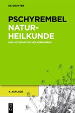 Pschyrembel Naturheilkunde Und Alternative Heilverfahren Cover des Buches Pschyrembel Naturheilkunde Und Alternative Heilverfahren (ISBN: 9783110251128)