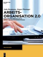 Arbeitsorganisation 2.0 Cover des Buches Arbeitsorganisation 2.0 (ISBN: 9783110269505)