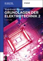 Grundlagen der Elektrotechnik 2 Cover des Buches Grundlagen der Elektrotechnik 2 (ISBN: 9783110371789)