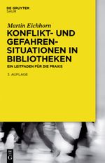 Konflikt- und Gefahrensituationen in Bibliotheken Cover des Buches Konflikt- und Gefahrensituationen in Bibliotheken (ISBN: 9783110377552)