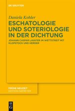 Eschatologie und Soteriologie in der Dichtung Cover des Buches Eschatologie und Soteriologie in der Dichtung (ISBN: 9783110401806)