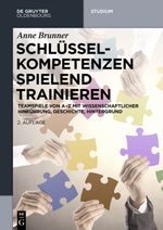Schlüsselkompetenzen spielend trainieren Cover des Buches Schlüsselkompetenzen spielend trainieren (ISBN: 9783110407518)