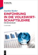 Einführung in die Volkswirtschaftslehre Cover des Buches Einführung in die Volkswirtschaftslehre (ISBN: 9783110414011)