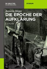 Die Epoche der Aufklärung (Akademie Studienbücher - Geschichte) Cover des Buches Die Epoche der Aufklärung (Akademie Studienbücher - Geschichte) (ISBN: 9783110461305)