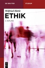 Ethik (De Gruyter Studium) Cover des Buches Ethik (De Gruyter Studium) (ISBN: 9783110539752)