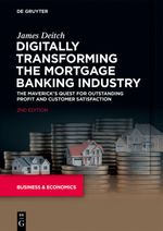 Digitally Transforming the Mortgage Banking Industry Cover des Buches Digitally Transforming the Mortgage Banking Industry (ISBN: 9783110647952)
