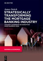 Strategically Transforming the Mortgage Banking Industry Cover des Buches Strategically Transforming the Mortgage Banking Industry (ISBN: 9783110647976)