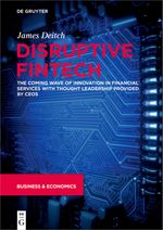 Disruptive Fintech Cover des Buches Disruptive Fintech (ISBN: 9783110649413)