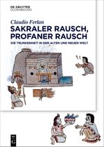 Sakraler Rausch, profaner Rausch Cover des Buches Sakraler Rausch, profaner Rausch (ISBN: 9783110674873)