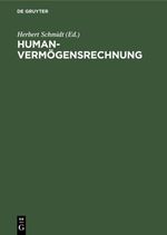 Humanvermögensrechnung Cover des Buches Humanvermögensrechnung (ISBN: 9783110860351)