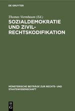 Sozialdemokratie und Zivilrechtskodifikation Cover des Buches Sozialdemokratie und Zivilrechtskodifikation (ISBN: 9783111347431)