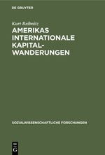 Amerikas internationale Kapitalwanderungen Cover des Buches Amerikas internationale Kapitalwanderungen (ISBN: 9783111411514)