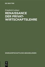 Renaissance der Privatwirtschaftslehre Cover des Buches Renaissance der Privatwirtschaftslehre (ISBN: 9783111413990)
