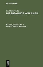Die Halbinsel Arabien Cover des Buches Die Halbinsel Arabien (ISBN: 9783111420431)