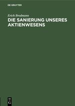 Die Sanierung unseres Aktienwesens Cover des Buches Die Sanierung unseres Aktienwesens (ISBN: 9783111475172)