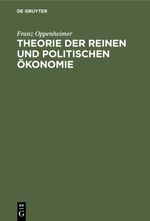 Theorie der reinen und politischen Ökonomie Cover des Buches Theorie der reinen und politischen Ökonomie (ISBN: 9783111494951)