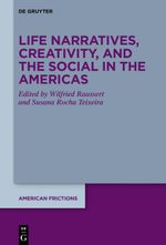 Life Narratives, Creativity, and the Social in the Americas Cover des Buches Life Narratives, Creativity, and the Social in the Americas (ISBN: 9783111550220)