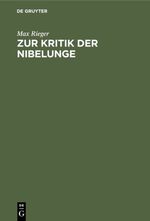 Zur Kritik der Nibelunge Cover des Buches Zur Kritik der Nibelunge (ISBN: 9783111553221)