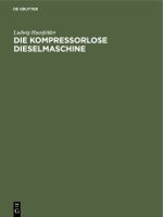 Die kompressorlose Dieselmaschine Cover des Buches Die kompressorlose Dieselmaschine (ISBN: 9783111643922)