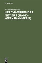Les chambres des métiers (Handwerkskammern) Cover des Buches Les chambres des métiers (Handwerkskammern) (ISBN: 9783111657431)