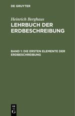 Die ersten Elemente der Erdbeschreibung Cover des Buches Die ersten Elemente der Erdbeschreibung (ISBN: 9783111660639)