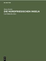 Die Nordfriesischen Inseln Cover des Buches Die Nordfriesischen Inseln (ISBN: 9783112312599)