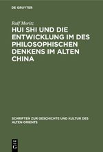 Hui Shi und die Entwicklung im des philosophischen Denkens im Alten China Cover des Buches Hui Shi und die Entwicklung im des philosophischen Denkens im Alten China (ISBN: 9783112320891)