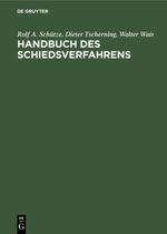 Handbuch des Schiedsverfahrens Cover des Buches Handbuch des Schiedsverfahrens (ISBN: 9783112327289)