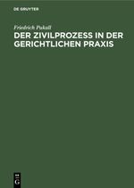 Der Zivilprozeß in der gerichtlichen Praxis Cover des Buches Der Zivilprozeß in der gerichtlichen Praxis (ISBN: 9783112329061)