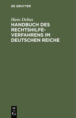 Handbuch des Rechtshilfeverfahrens im Deutschen Reiche Cover des Buches Handbuch des Rechtshilfeverfahrens im Deutschen Reiche (ISBN: 9783112333204)