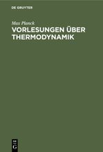 Vorlesungen über Thermodynamik Cover des Buches Vorlesungen über Thermodynamik (ISBN: 9783112341766)
