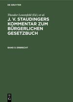 J. v. Staudingers Kommentar zum Bürgerlichen Gesetzbuch / Erbrecht Cover des Buches J. v. Staudingers Kommentar zum Bürgerlichen Gesetzbuch / Erbrecht (ISBN: 9783112346747)