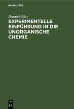 Experimentelle Einführung in die unorganische Chemie Cover des Buches Experimentelle Einführung in die unorganische Chemie (ISBN: 9783112349663)