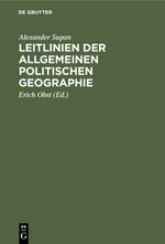 Leitlinien der allgemeinen politischen Geographie Cover des Buches Leitlinien der allgemeinen politischen Geographie (ISBN: 9783112350386)