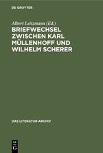 Briefwechsel zwischen Karl Müllenhoff und Wilhelm Scherer Cover des Buches Briefwechsel zwischen Karl Müllenhoff und Wilhelm Scherer (ISBN: 9783112352441)
