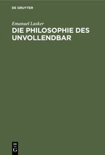 Die Philosophie des Unvollendbar Cover des Buches Die Philosophie des Unvollendbar (ISBN: 9783112353424)