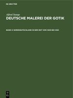 Alfred Stange: Deutsche Malerei der Gotik / Norddeutschland in der Zeit von 1400 bis 1450 Cover des Buches Alfred Stange: Deutsche Malerei der Gotik / Norddeutschland in der Zeit von 1400 bis 1450 (ISBN: 9783112353622)