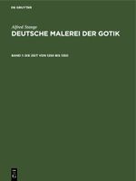 Alfred Stange: Deutsche Malerei der Gotik / Die Zeit von 1250 bis 1350 Cover des Buches Alfred Stange: Deutsche Malerei der Gotik / Die Zeit von 1250 bis 1350 (ISBN: 9783112355022)