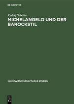 Michelangelo und der Barockstil Cover des Buches Michelangelo und der Barockstil (ISBN: 9783112355565)